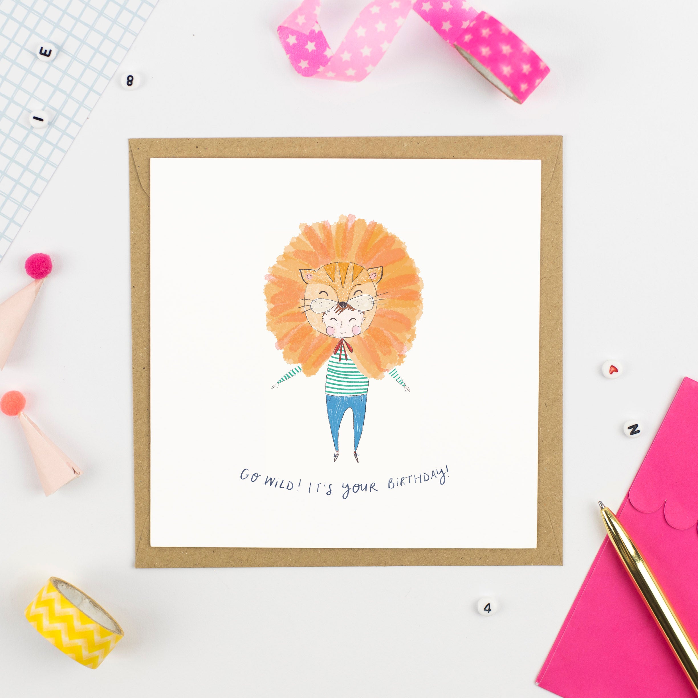 Go wild - it's your birthday!
