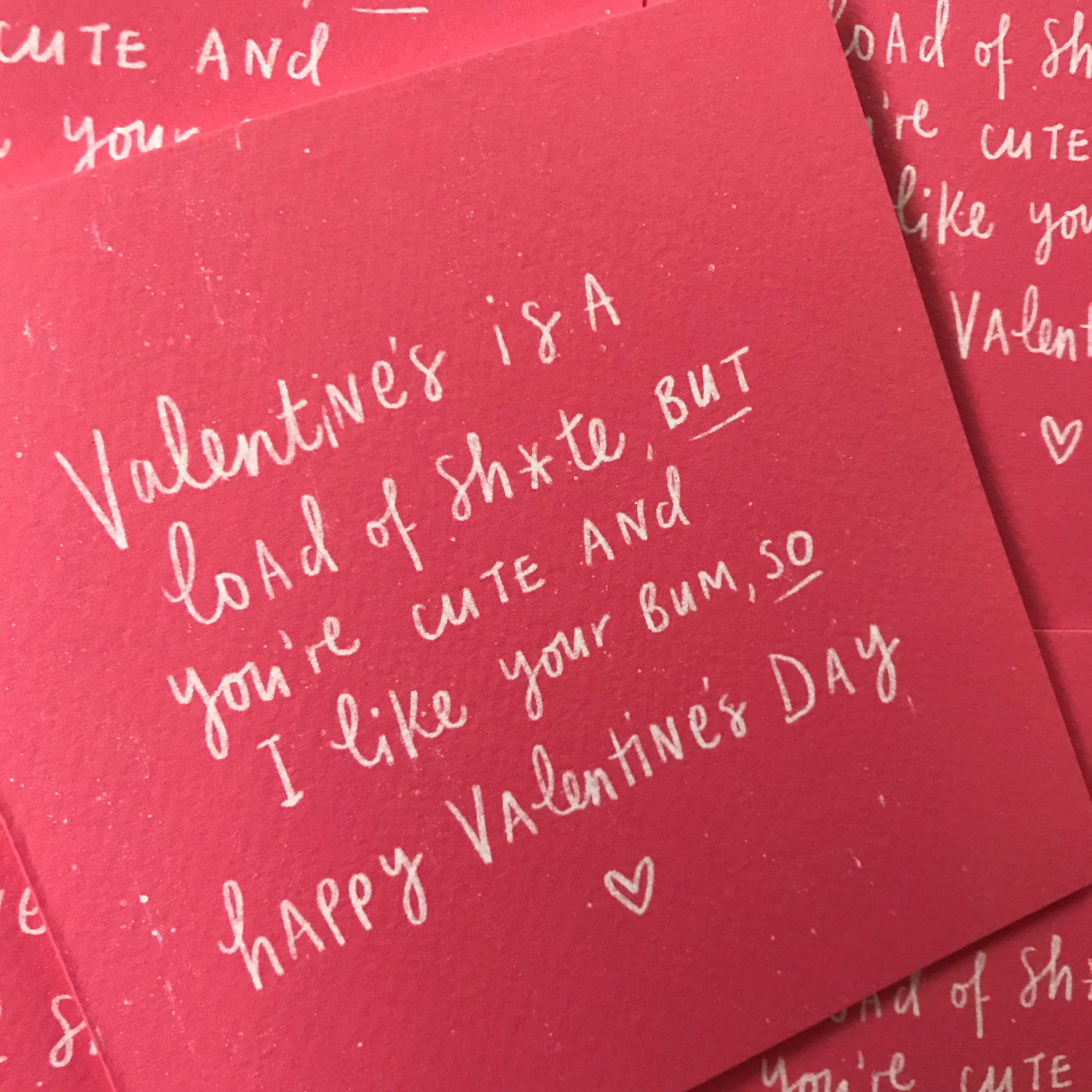 Valentine's is a load of Sh@*e