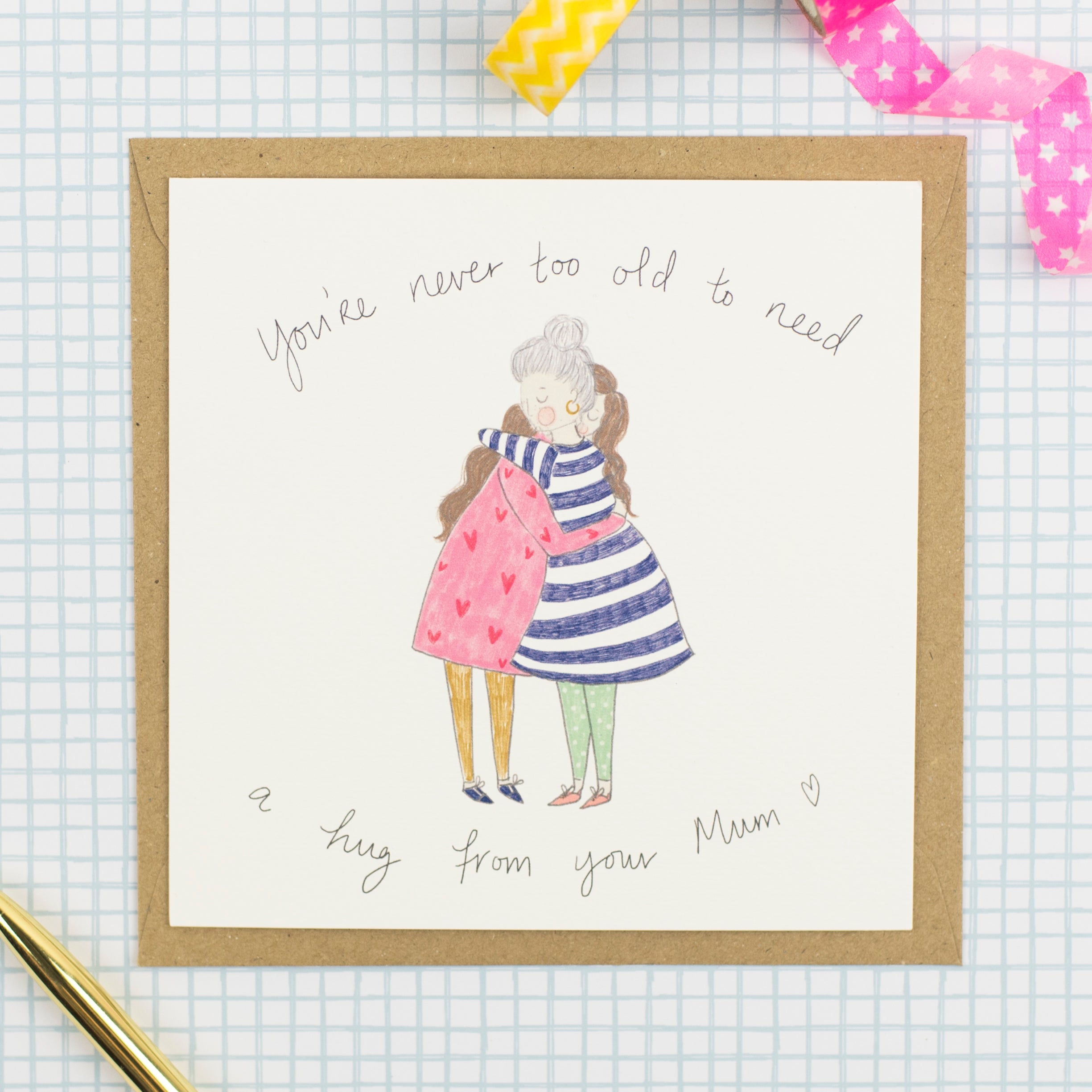 You’re never too old to need a hug from your Mum