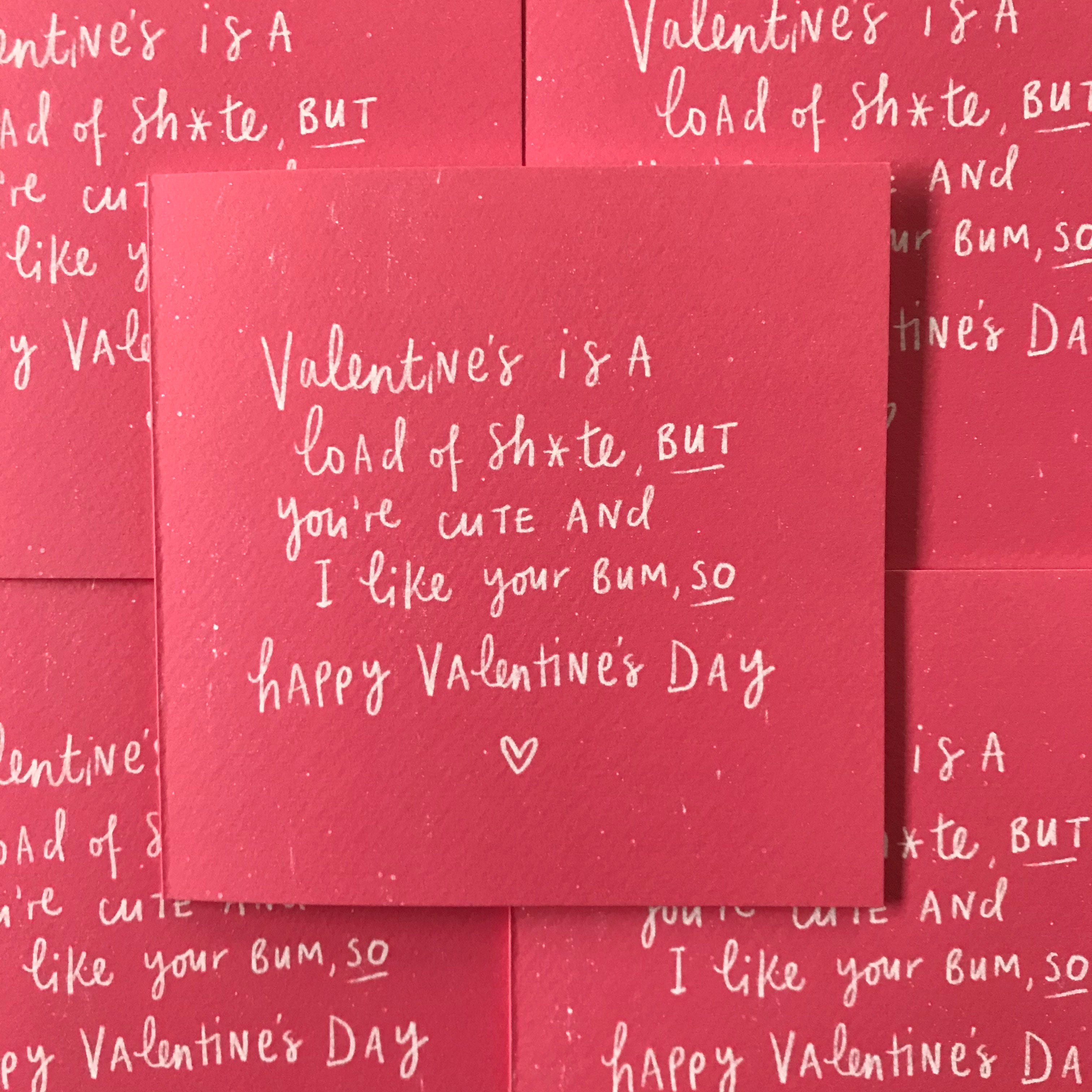 Valentine's is a load of Sh@*e